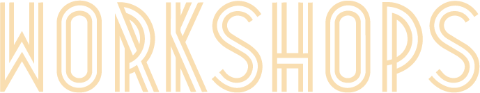 Workshops