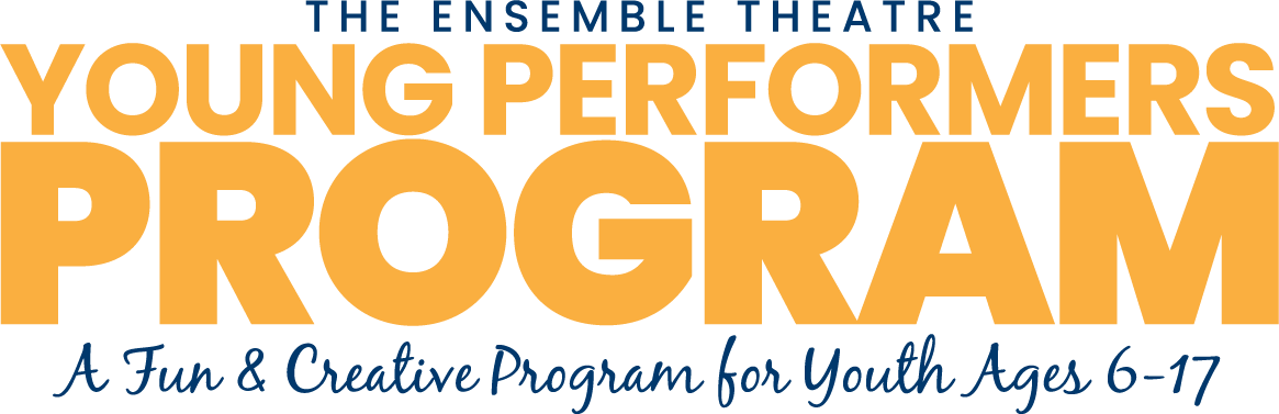 The Ensemble Theatre Young Performers Program Header